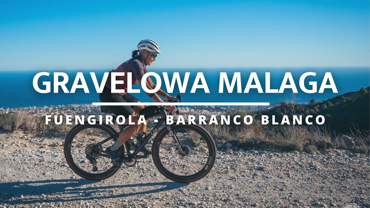 Gravelowa Malaga - w poszukiwaniu szutrów Barranco Blanco