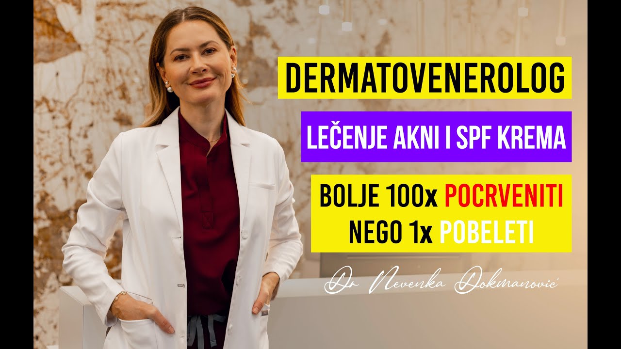 PRE SVEGA... Zdravlje Kože i Koliko je Bitan SPF | Lečenje Akni | Dr Nevenka Dokmanović #006