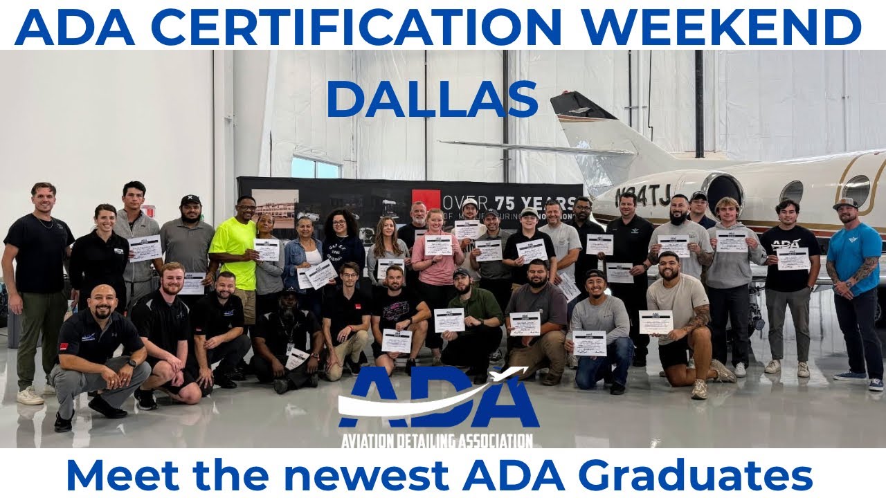 ADA Certification Weekend at Jet Access Dallas | Aviation Detailing Training Highlights