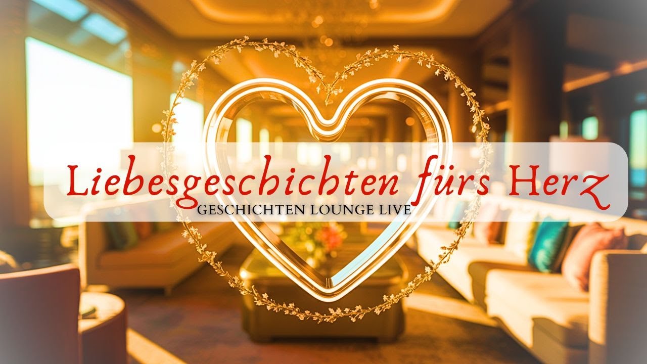 Liebesgeschichten zum Verlieben ❤️ | Romantische Erzählungen in der Geschichten Lounge