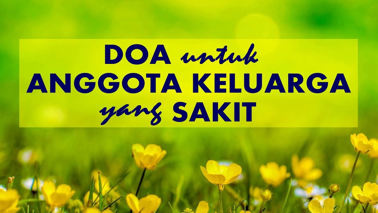 Doa untuk Anggota Keluarga yang Sakit