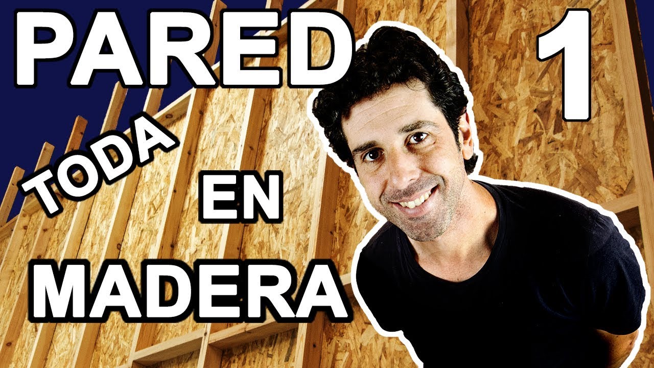 C&oacute;mo Construir Una Pared De Madera - Ep.1
