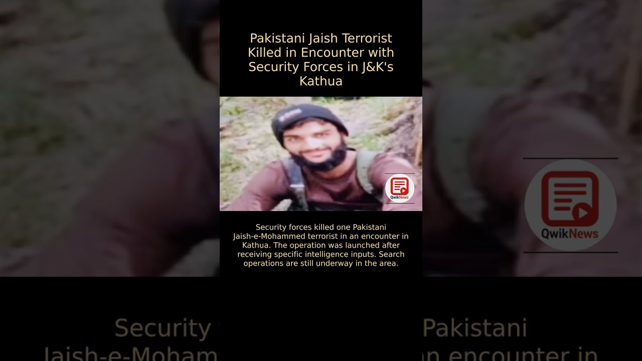 Pakistani Jaish Terrorist Killed in Encounter with Security Forces in J&K's Kathua