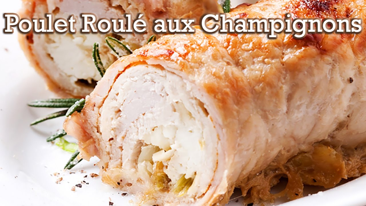 Excellent Poulet Roulé Farci aux Champignons et Fromage!