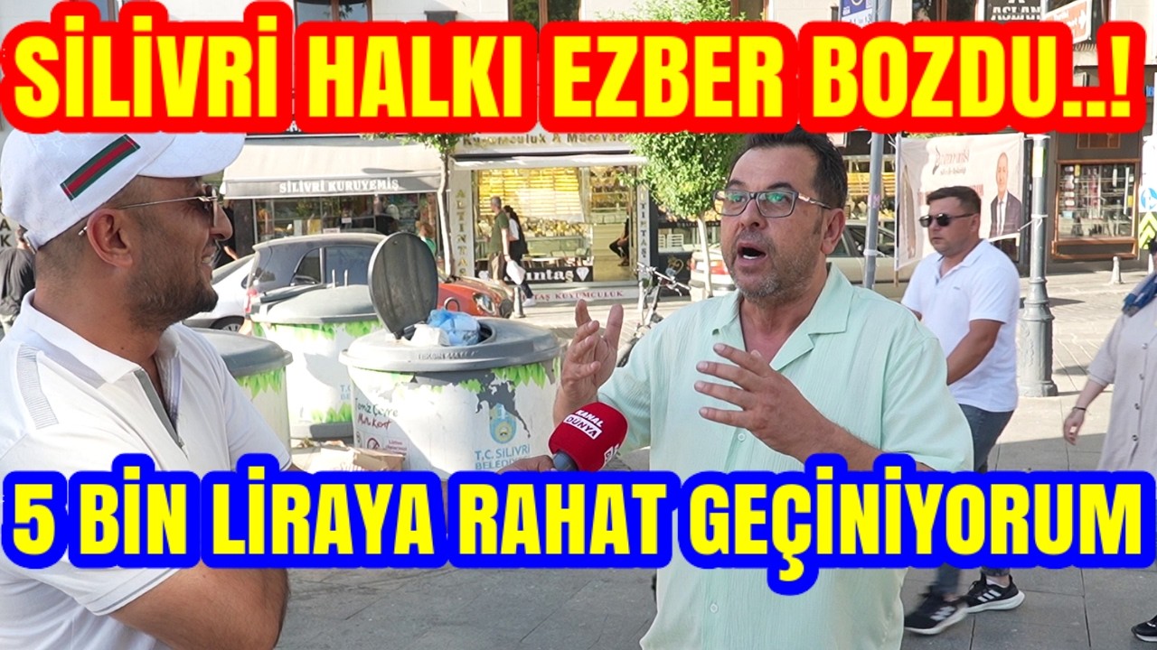 SİLİVRİ HALKI EZBER BOZDU. GURBETÇİ BİLE FİYATLARA İSYAN ETTİ. YILIN BOMBA RÖPORTAJI.