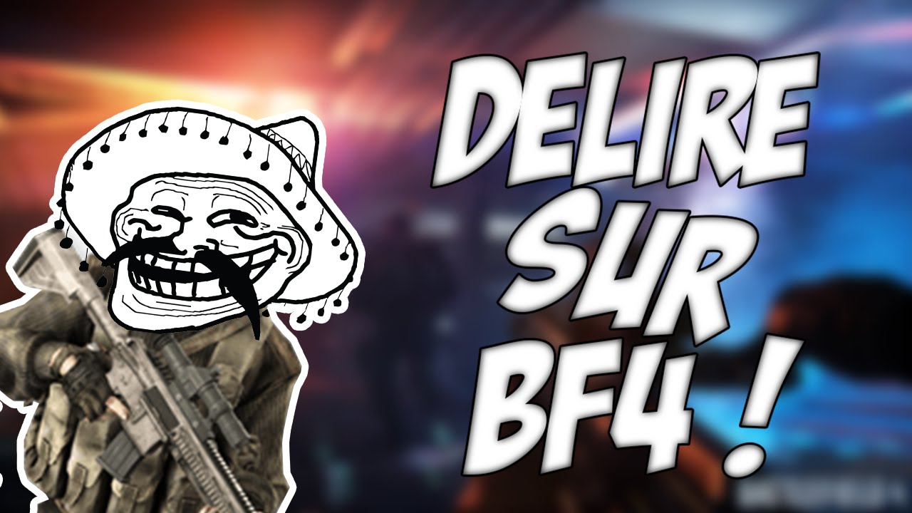 VOUS ME VOYEZ ?!  Délire sur BF4 ! OoDemoniiak