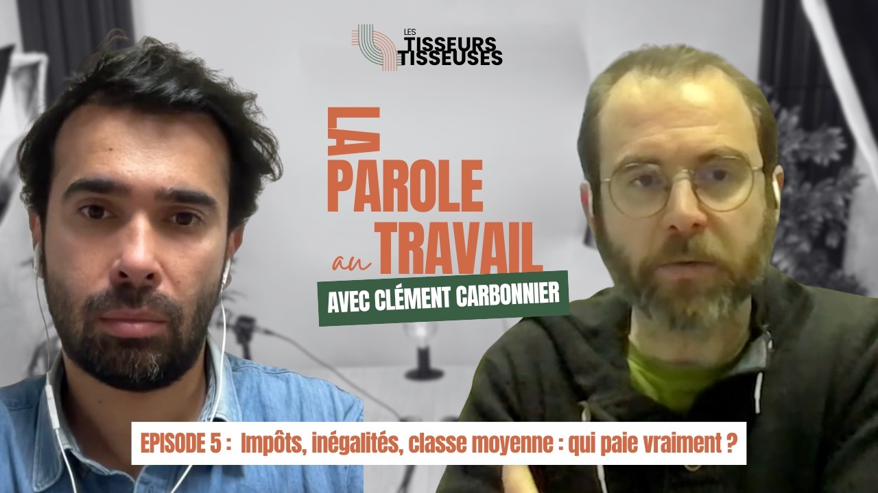 Impôts, inégalités, classe moyenne : qui paie vraiment ? Avec CLEMENT CARBONNIER