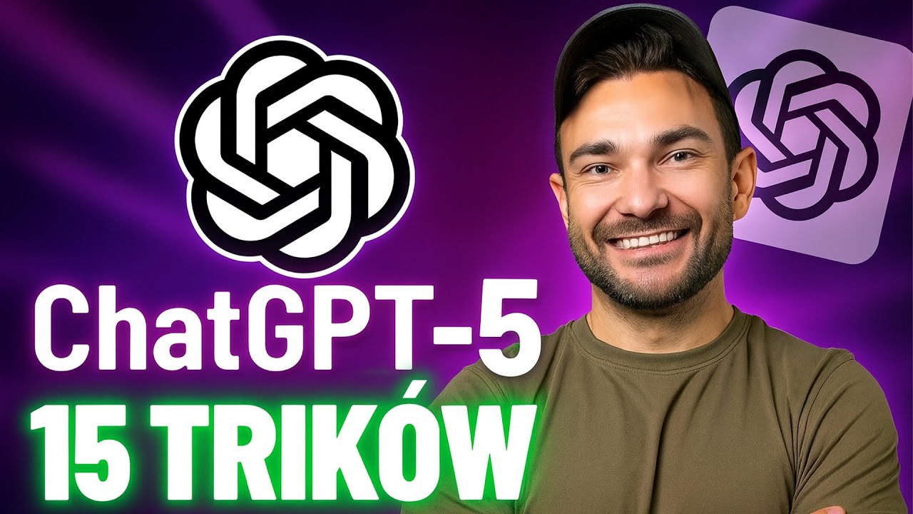 ChatGPT 5 - 15 Trik&oacute;w, Kt&oacute;rych Nie Znałeś (Szybki PORADNIK)