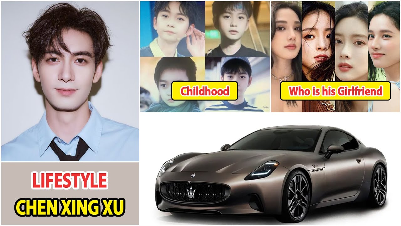 Chen Xing Xu 2025 | Chen Xing Xu Real Life Information | Drama and Net Worth | Family and Girlfriend