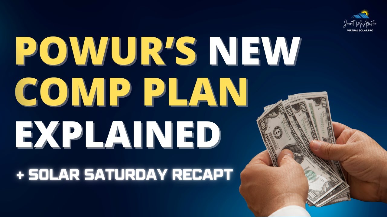 Powur&rsquo;s New Compensation Plan Explained + Solar Saturday Recap