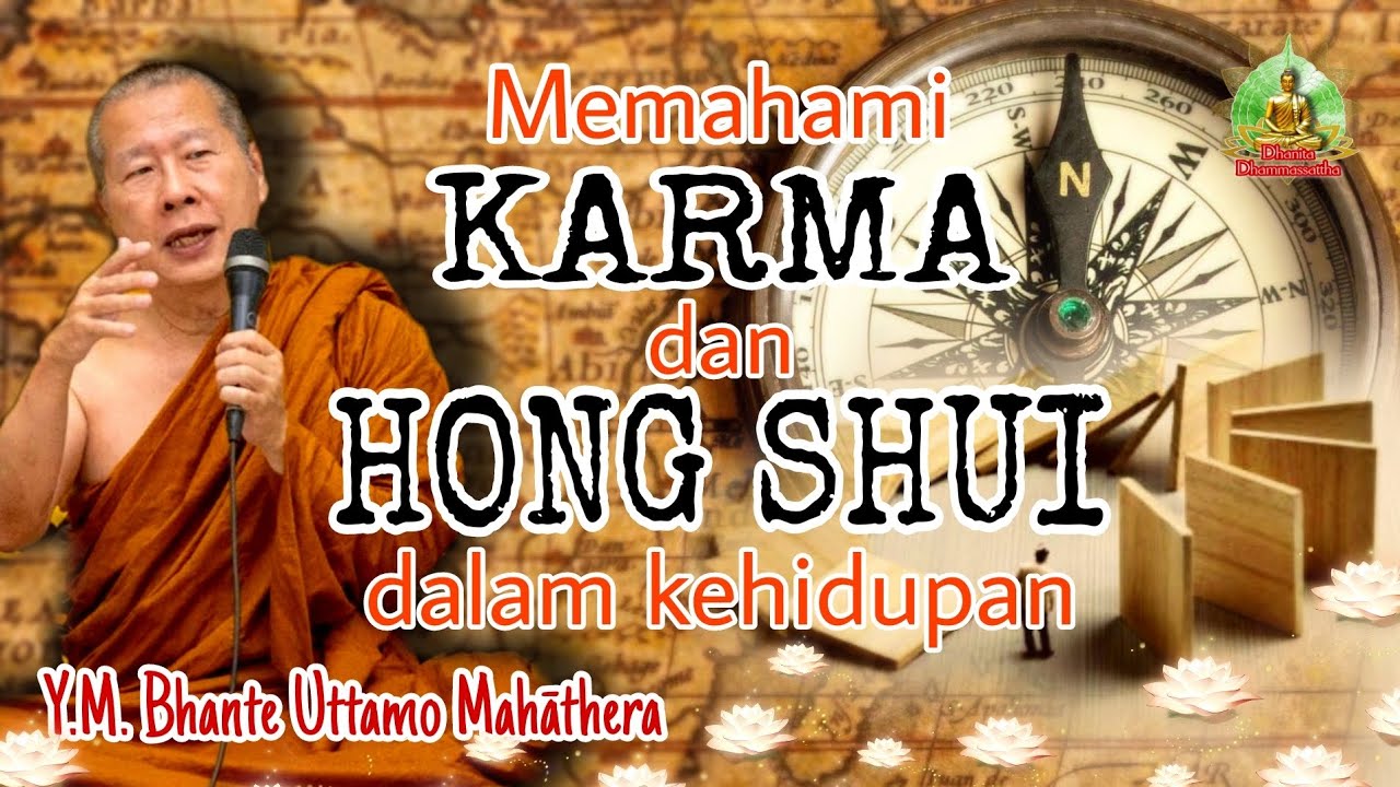 Memahami KARMA dan HONG SHUI ( Feng Shui ) dalam kehidupan