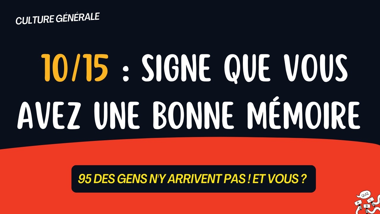 Seul 1% des participants atteindra le 10/15. Et vous ?