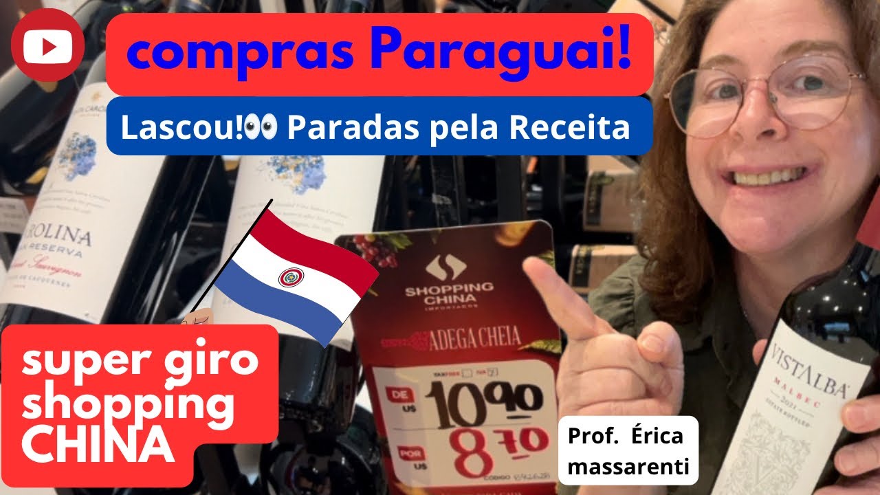 Compras Paraguai. Parada pela receita? E aí? Girão pelo shopping China, vinhos, promoção, imperdível