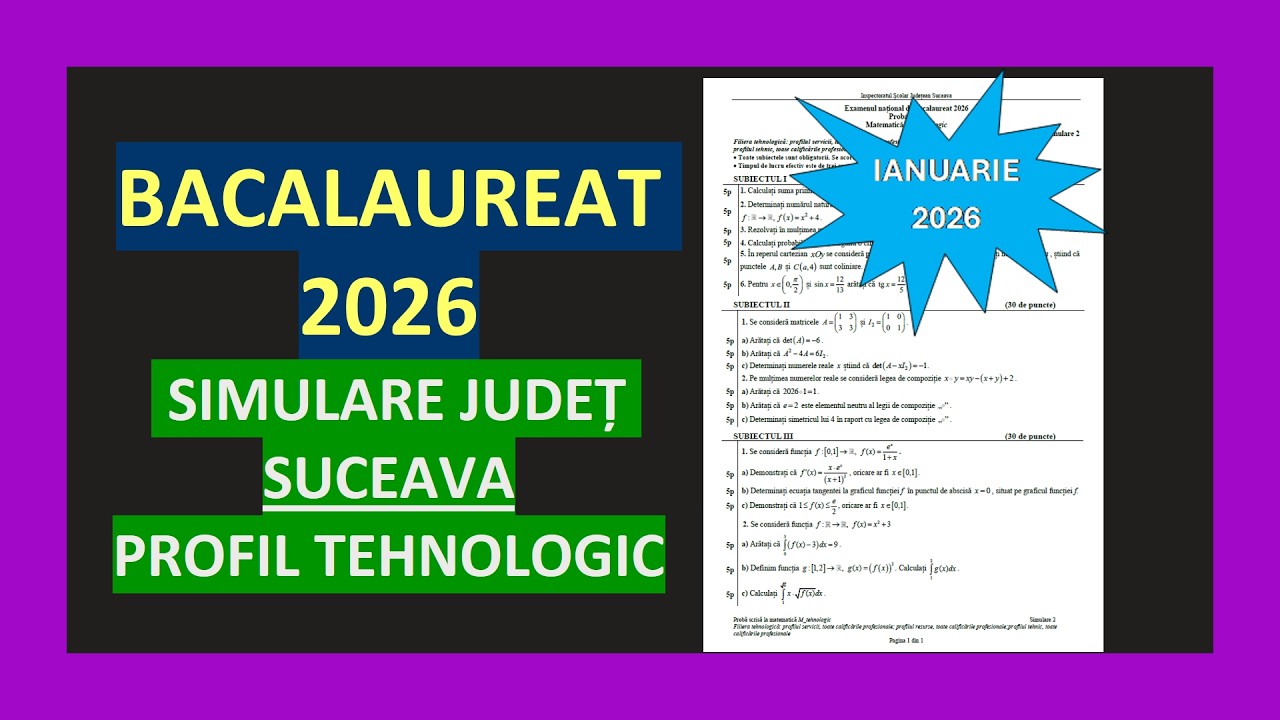 SIMULARE JUDEȚEANĂ SUCEAVA  BAC MATEMATICĂ 2026 PROFIL TEHNOLOGIC   REZOLVARE TEST BAC MATE M2