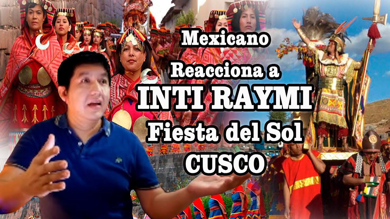 INTI RAYMI | Fiesta del Sol - Cusco Péru | Mexicano reacciona