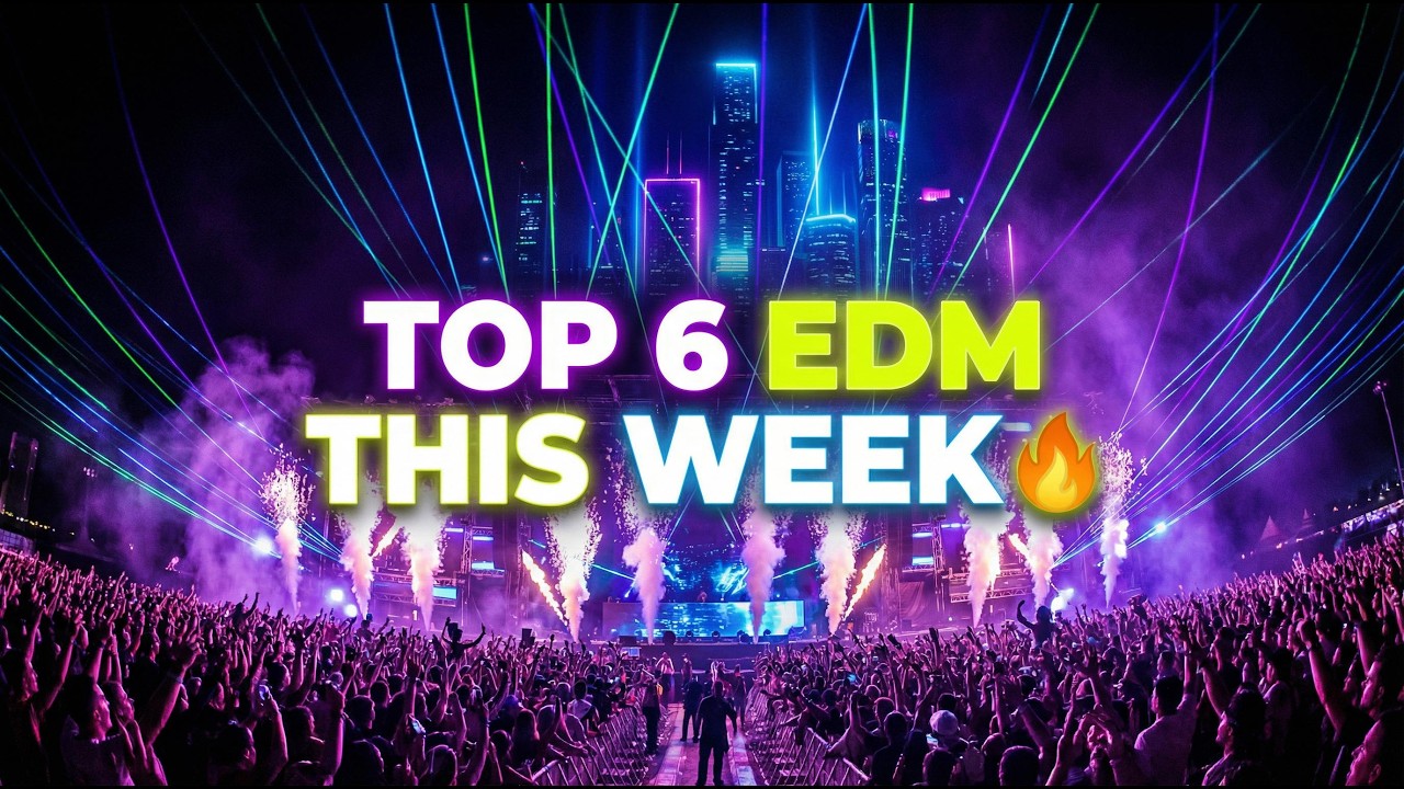 Top 6 EDM Tracks of the Week 🔥 Best Festival & Big Room 2026