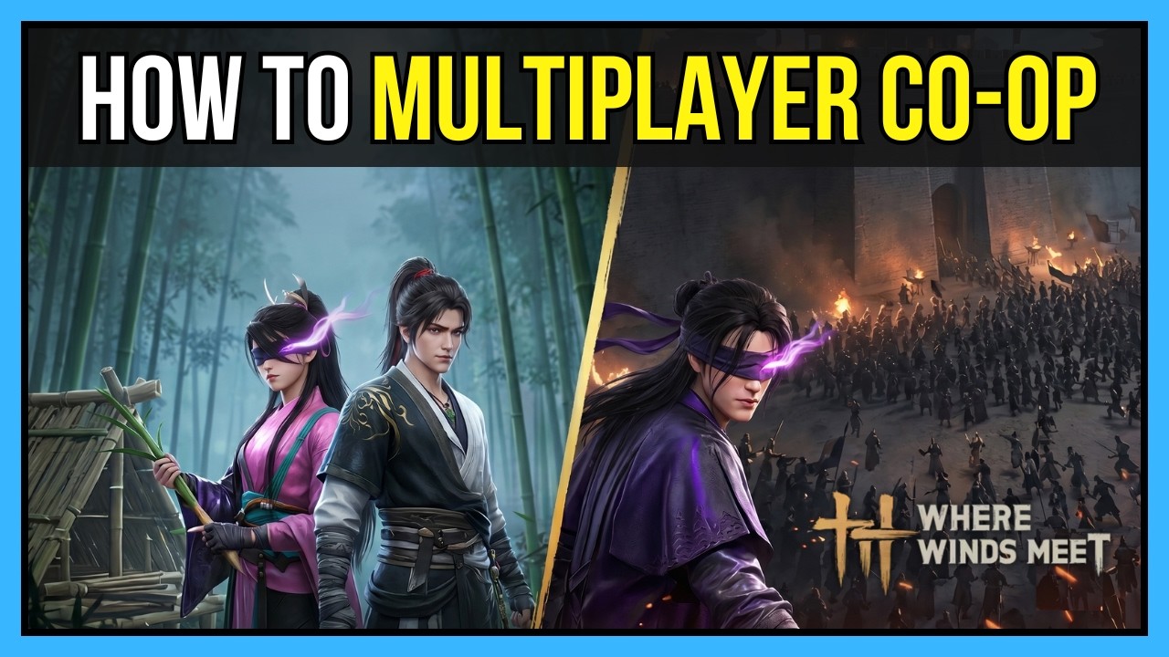 Where Winds Meet Multiplayer FULL Guide | Everything You Can Do in Co-op
