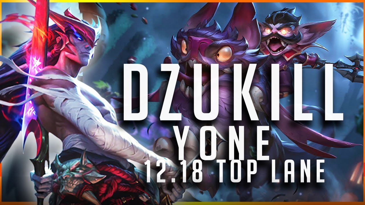 Dzukill - Yone vs Kled TOP Patch 12.18 - Yone Gameplay