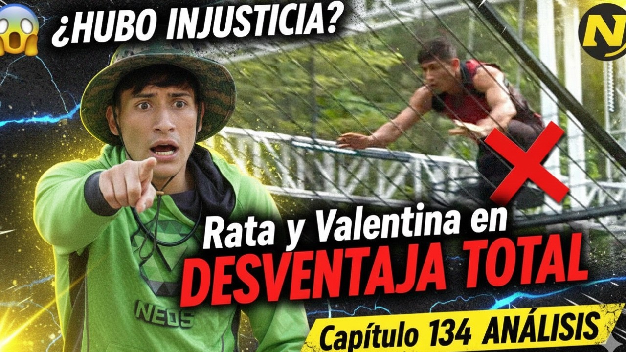 😱 ¿HUBO INJUSTICIA? Rata y Valentina en DESVENTAJA TOTAL | Capítulo 134 ANÁLISIS