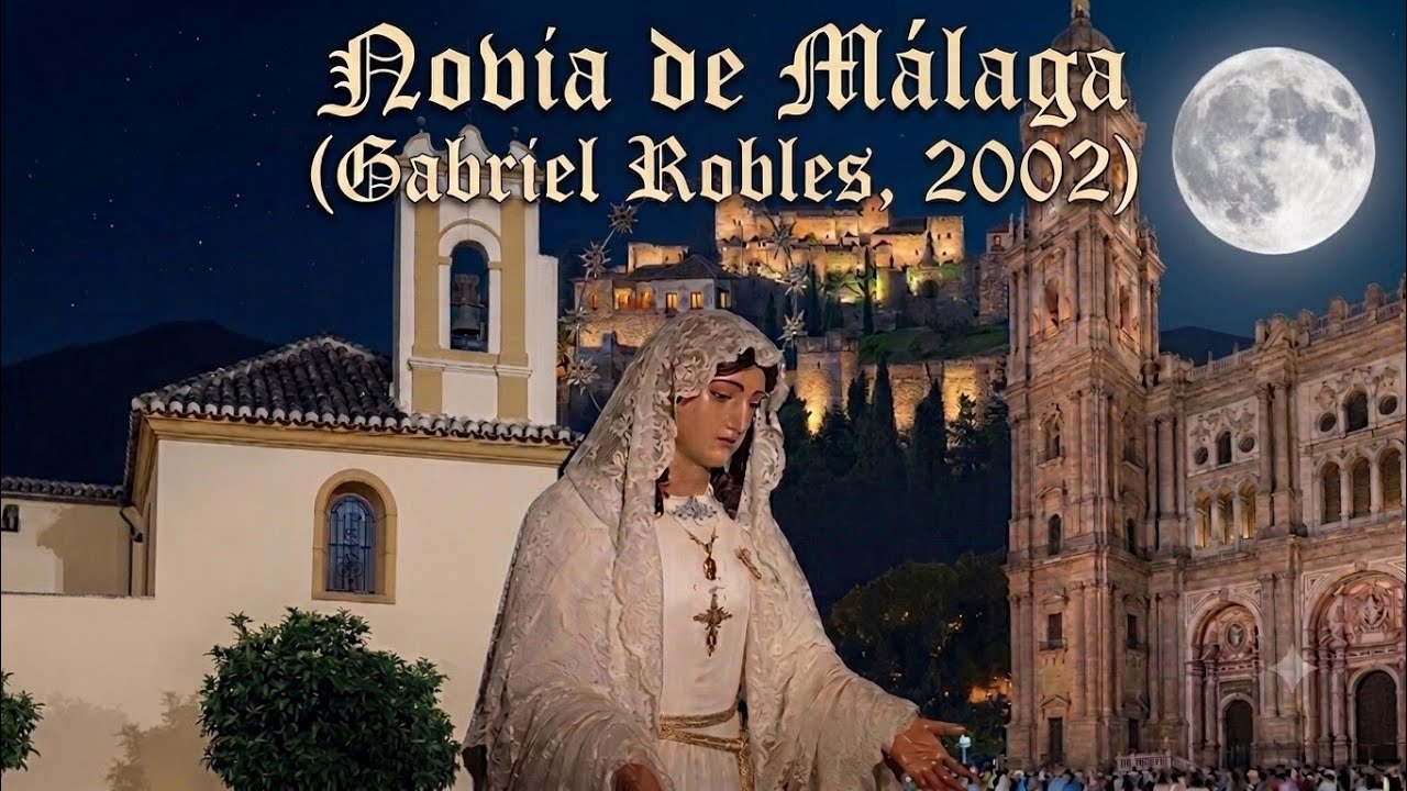 Novia de Málaga (Gabriel Robles, 2002) {Marchas de Málaga}