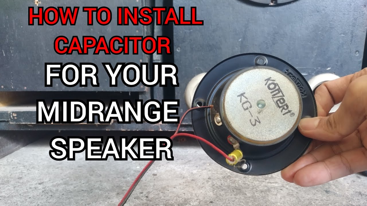 TAMANG PAG LAGAY NG CAPACITOR SA MIDRANGE SPEAKER