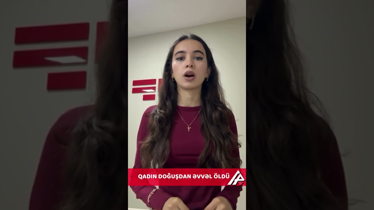 Azərbaycanda doğuş faciəsi: hamilə qadın &ouml;ld&uuml;