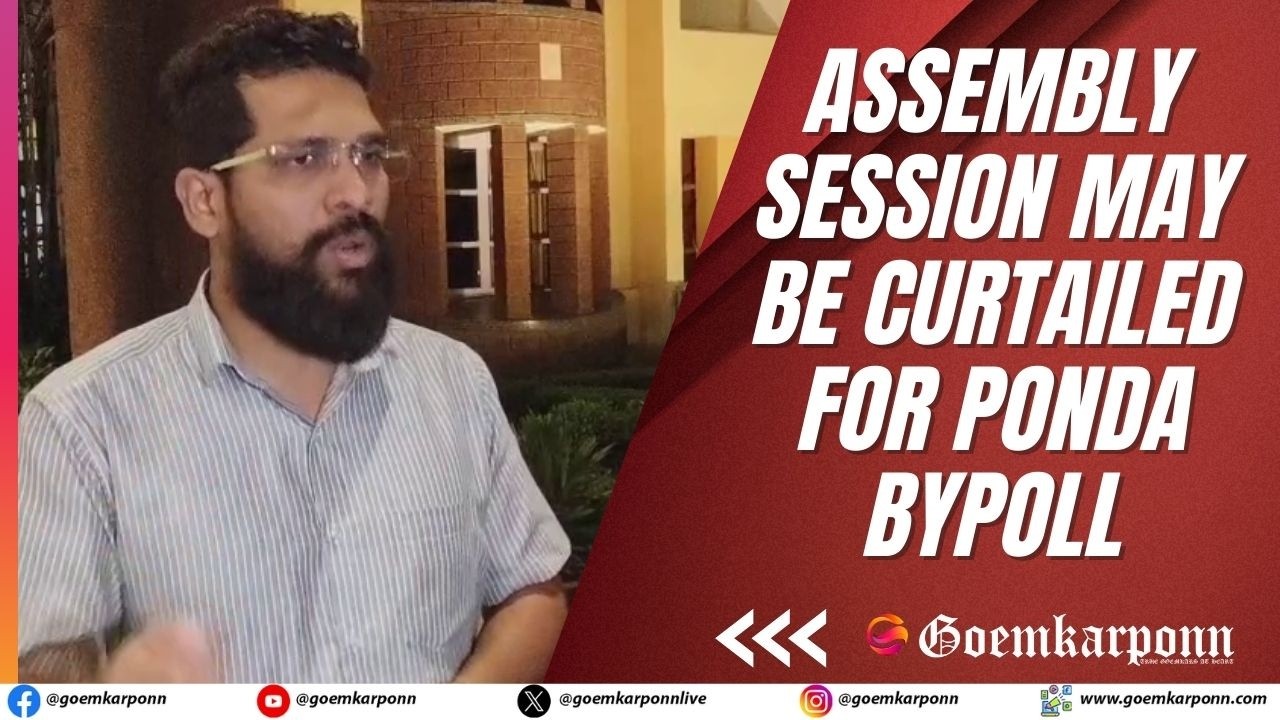 Assembly Session May Be Curtailed for Ponda Bypoll, Says Viresh Borkar