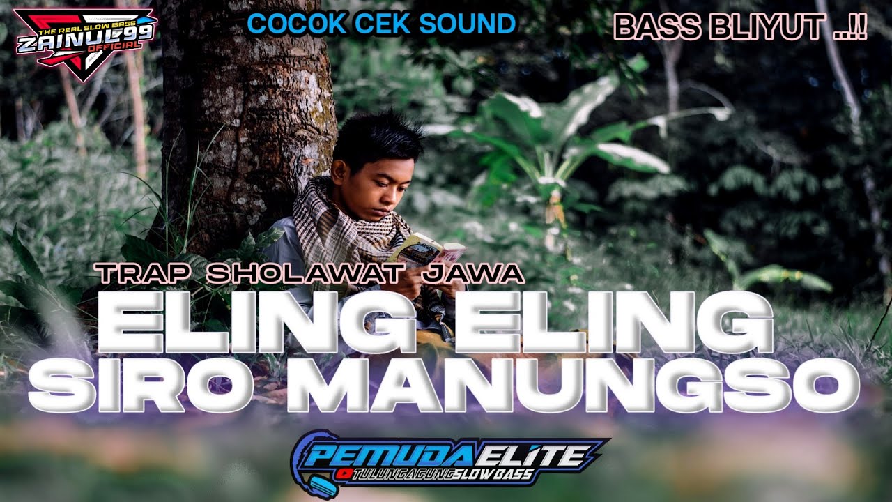 DJ TRAP SHOLAWAT JAWA ELING ELING SIRO MANUNGSO TERBARU BASS BLIYUT ❗RMX BY ZAINUL99 FT PEMUDA ELITE