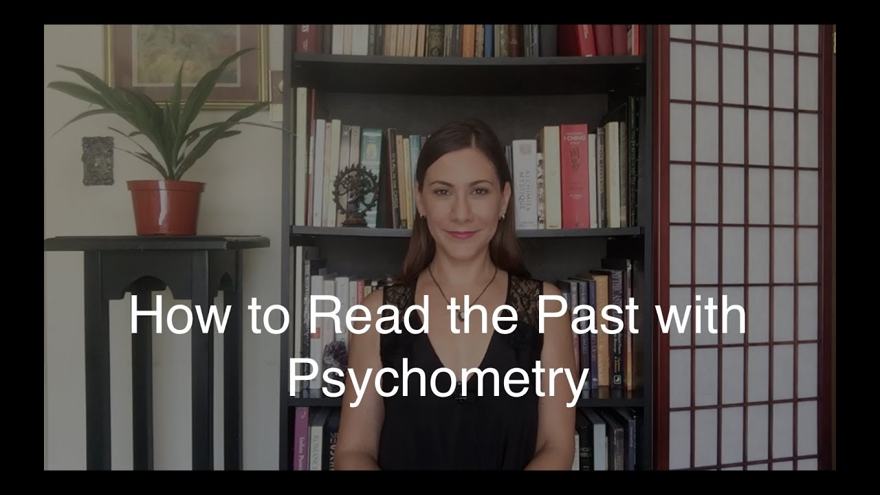 How to Read the Past with Psychometry