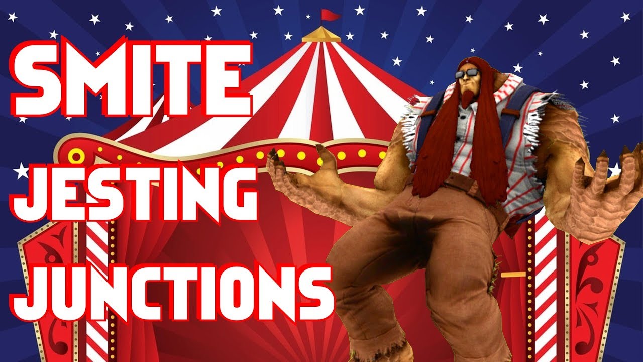SMITE - Jesting Junctions