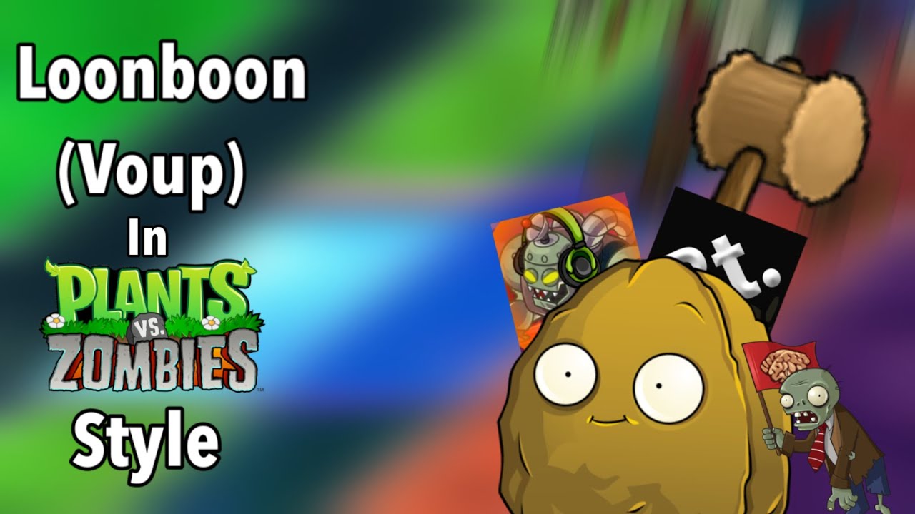 Loonboon (By Voup) in PvZ 1 style (ft. @Bettarn)