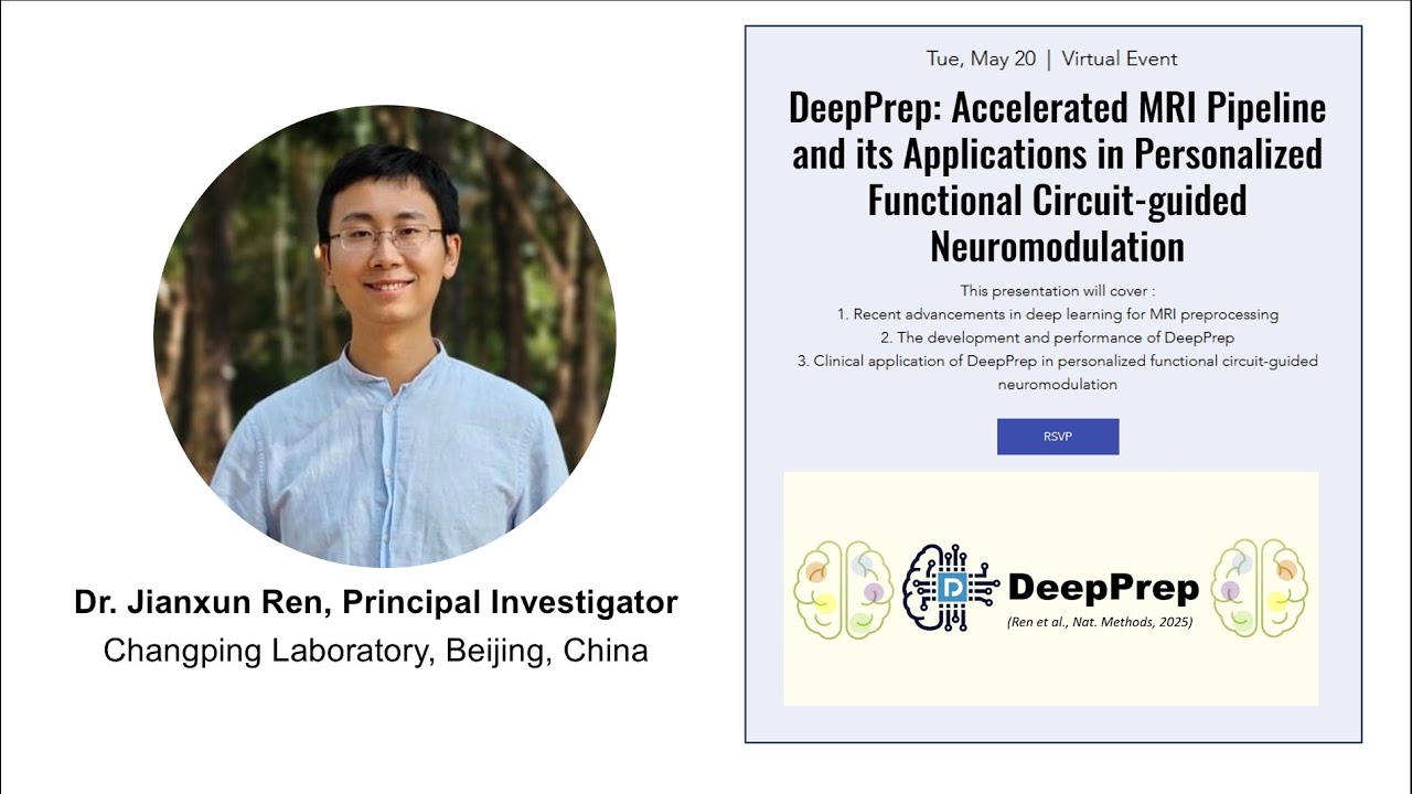 #13: DeepPrep:Accelerated MRI Pipeline & Applications in Personalized Circuit-guided Neuromodulation