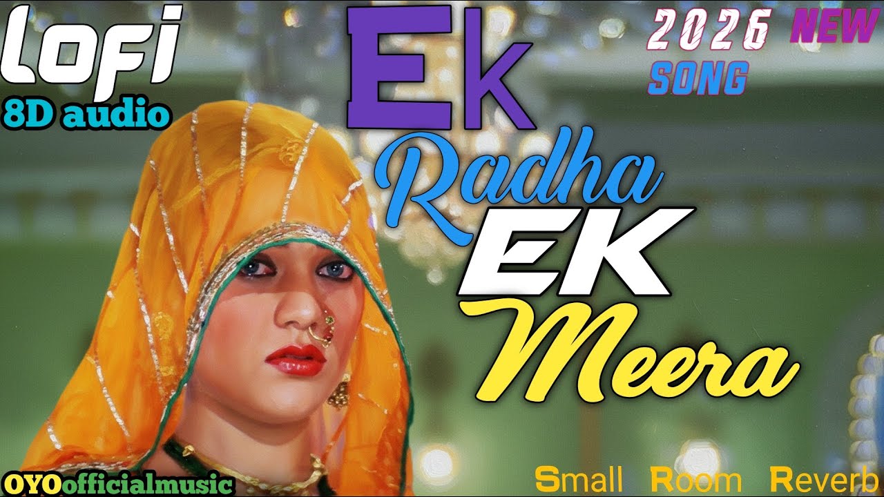 Ek Radha Ek meera #lofi #2026 Small Room Reverb Song8D audio  Please🙏 please🙏 use headphone🎧