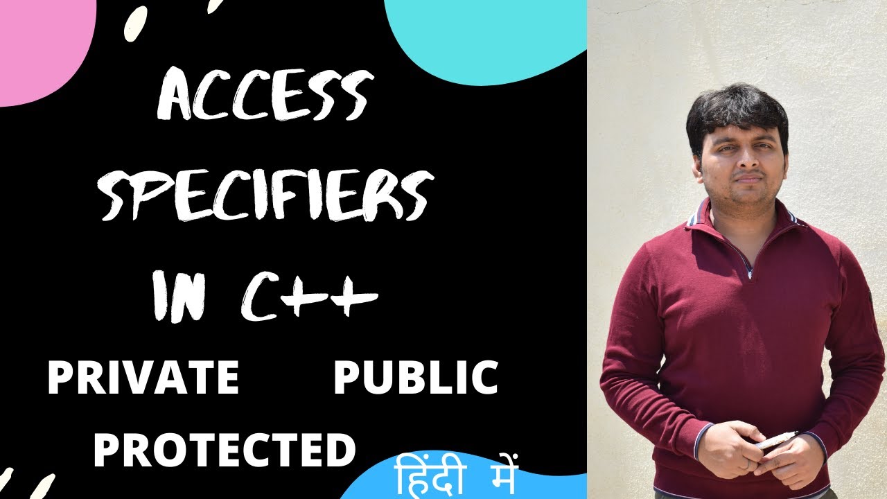 Access Specifiers in C++ | Access Modifiers in C++  in Hindi |  C++ Tutorial For Beginners in Hindi