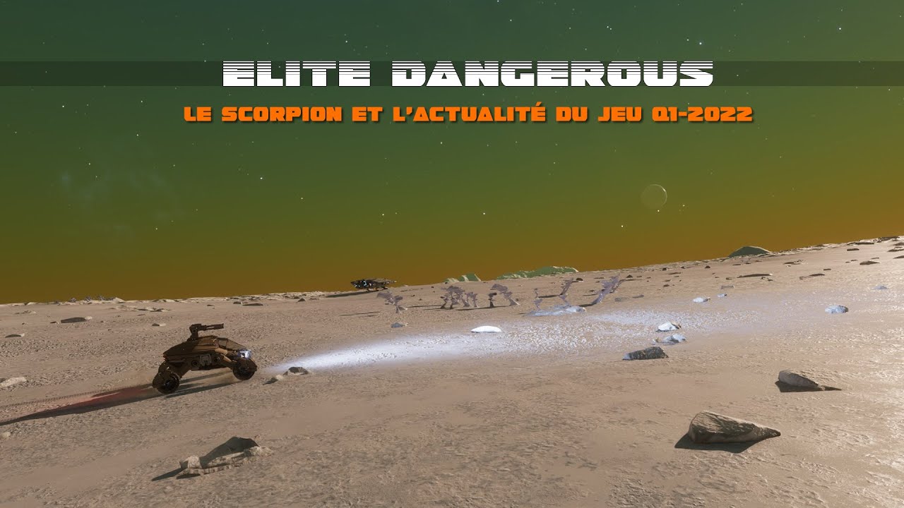 Elite Dangerous Odyssey - SRV Scorpion et actualité (Update 10 &11)