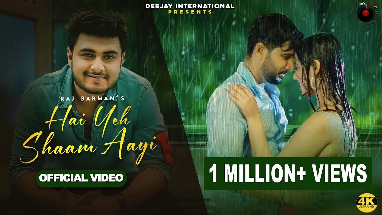 Hai Yeh Shaam Aayi | Raj Barman | Official Video | Hindi New Song| Love Song | Deejay International