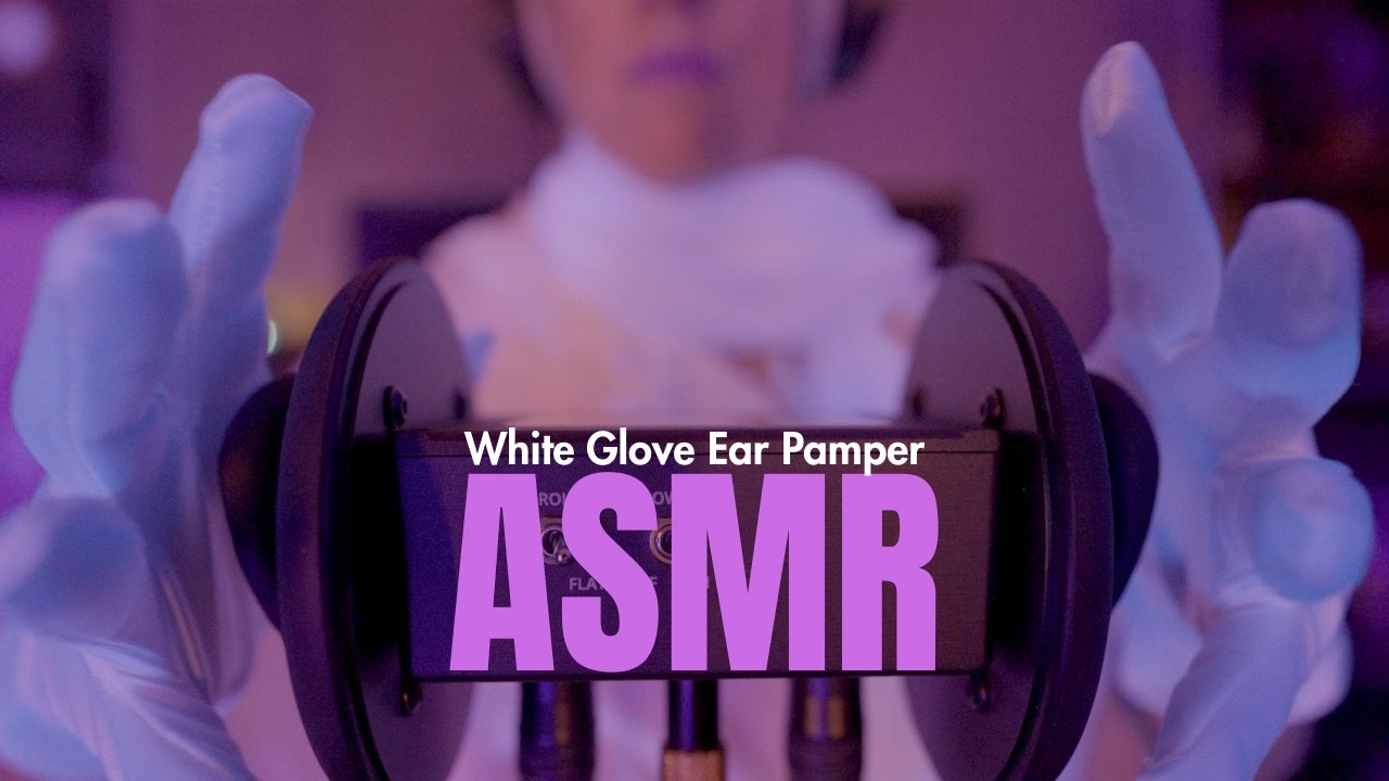 ASMR | White Glove Ear Pamper | Sleepy Soft Touch | No Talking #asmr