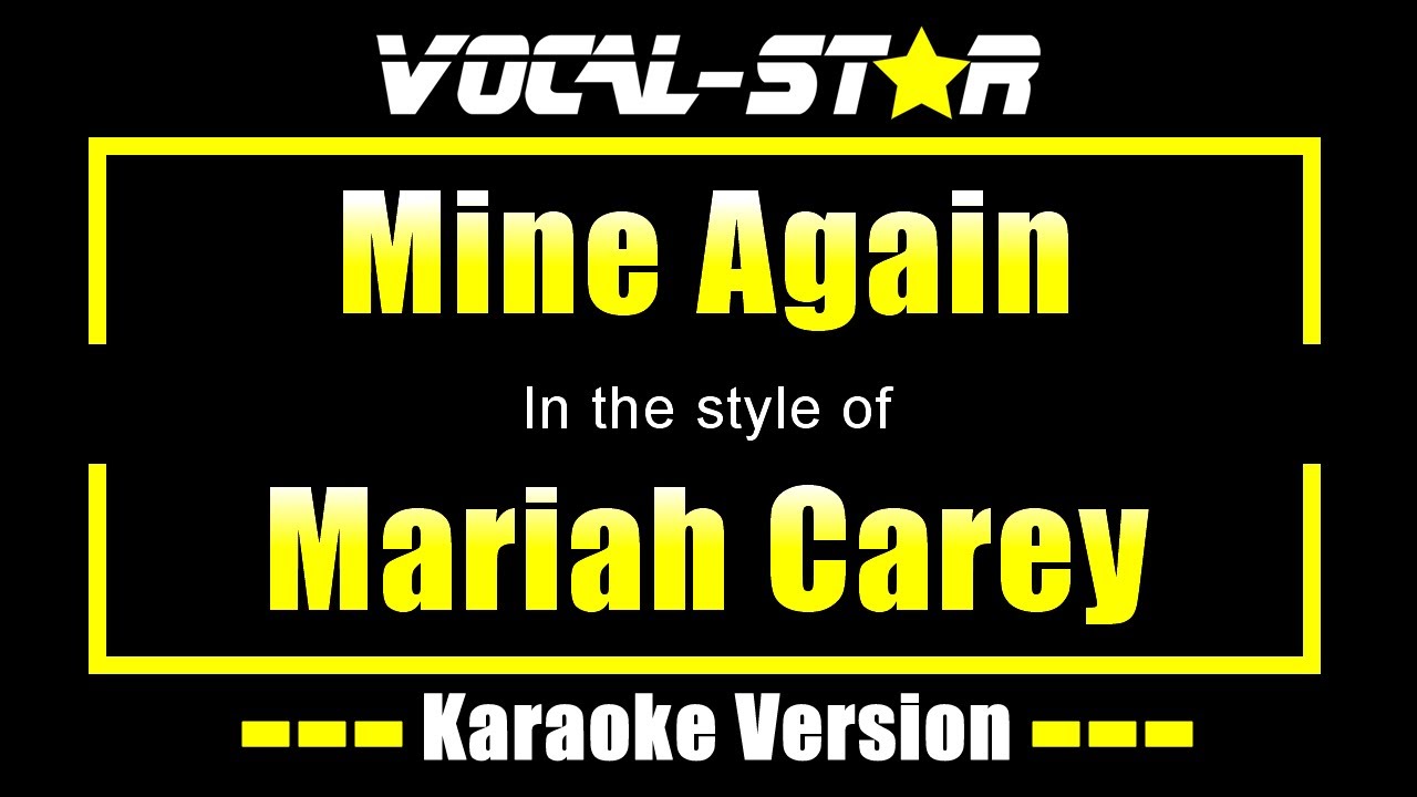 Mariah Carey - Mine Again | With Lyrics HD Vocal-Star Karaoke 4K