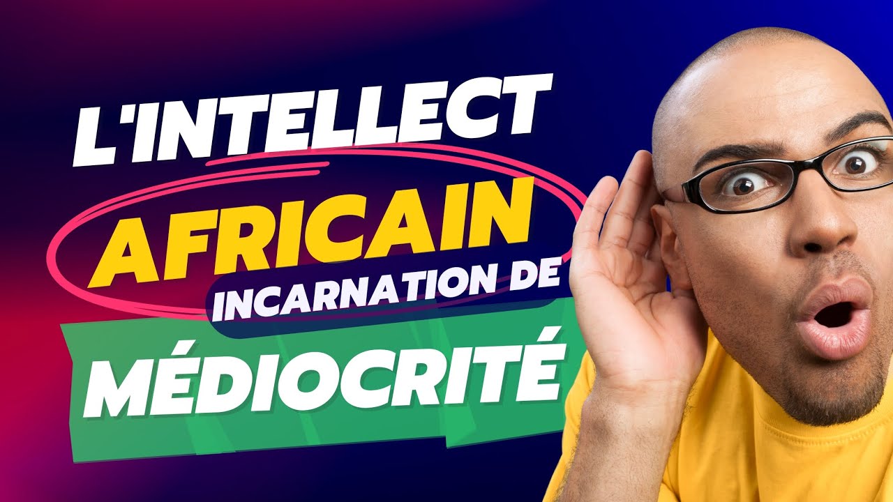 Les intellectuels africains, est-ce qu'une incarnation de la m&eacute;diocrit&eacute; ? | &eacute;tat d'esprit | r&eacute;ussite