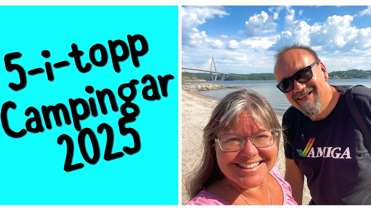 Top 5 Campingar - vilka blev våra favoriter 2025