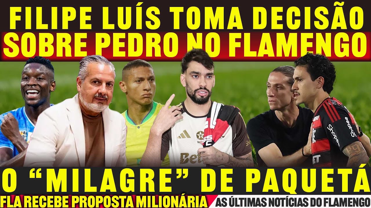 FILIPE LUIS TOMA DECISÃO SOBRE PEDRO NO FLAMENGO • O MILAGRE DE PAQUETÁ • BOTO FALA SOBRE REFORÇOS