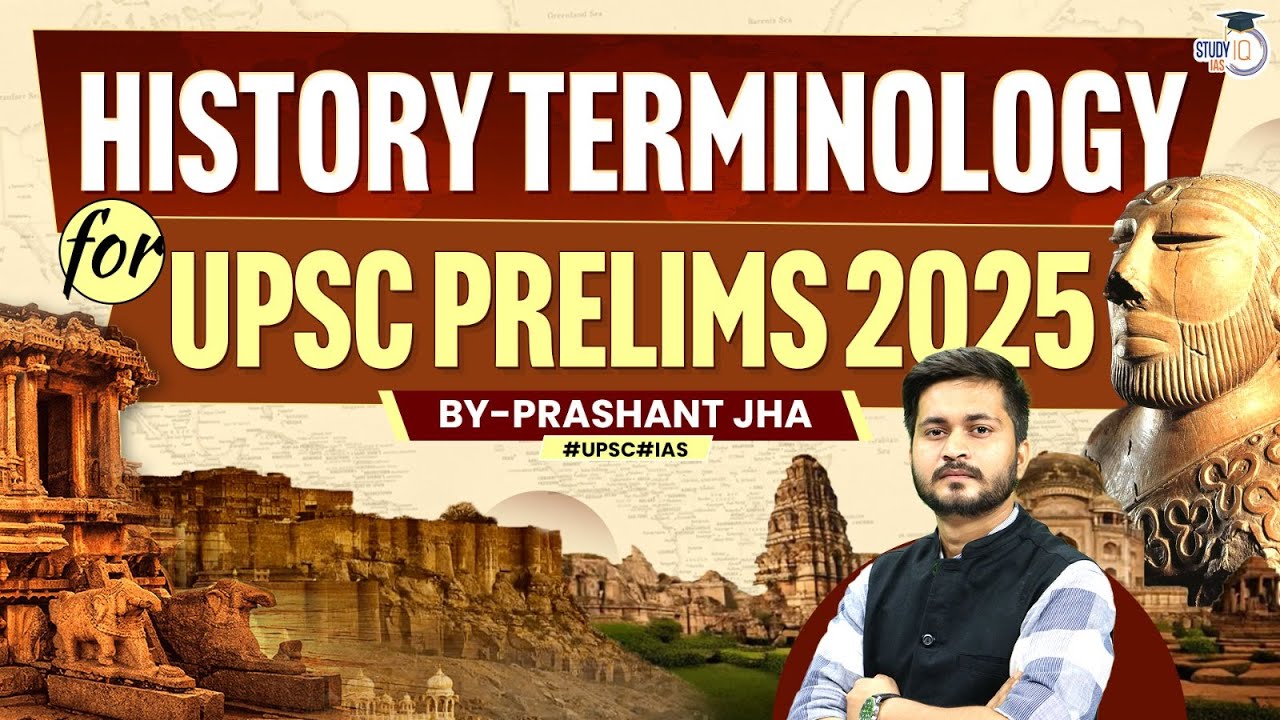 UPSC Prelims 2025: ALL History Terminologies Masterclass | History Most Important Topic | StudyIQ