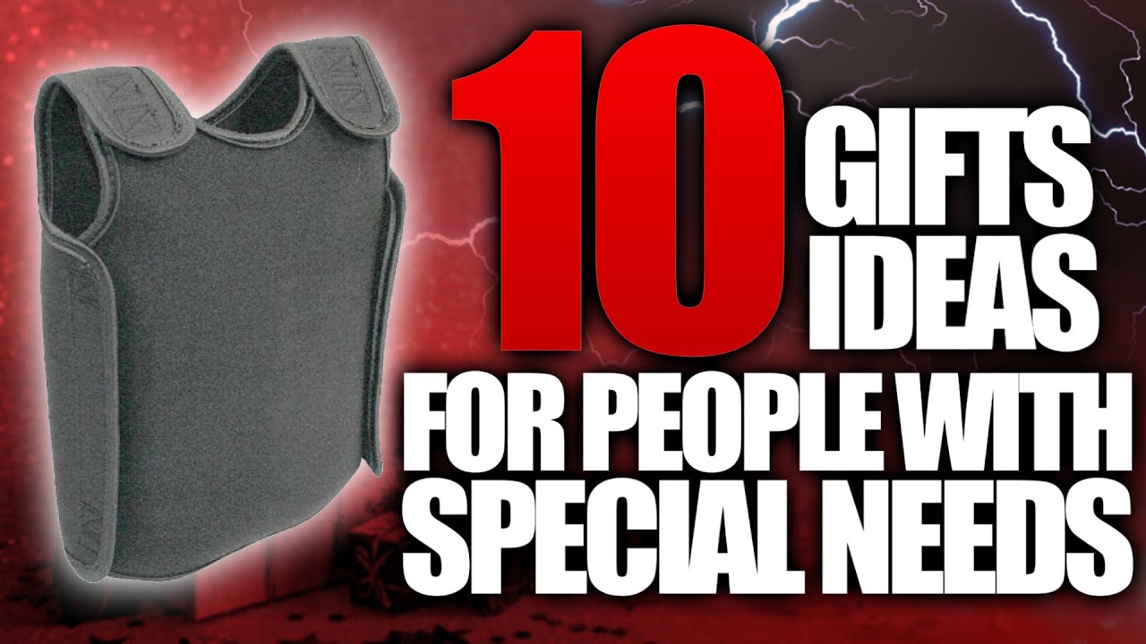 10 Greatest Gift Ideas For People Who Have Special Needs