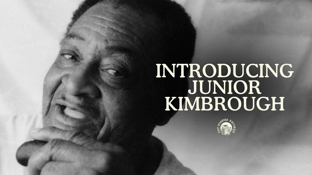 Who Is Junior Kimbrough?