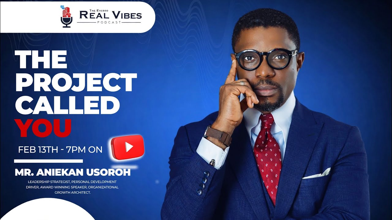 EXCEED REAL VIBES -  The Project Called You with Mr Aniekan Usoroh!  #personal development #Growth 