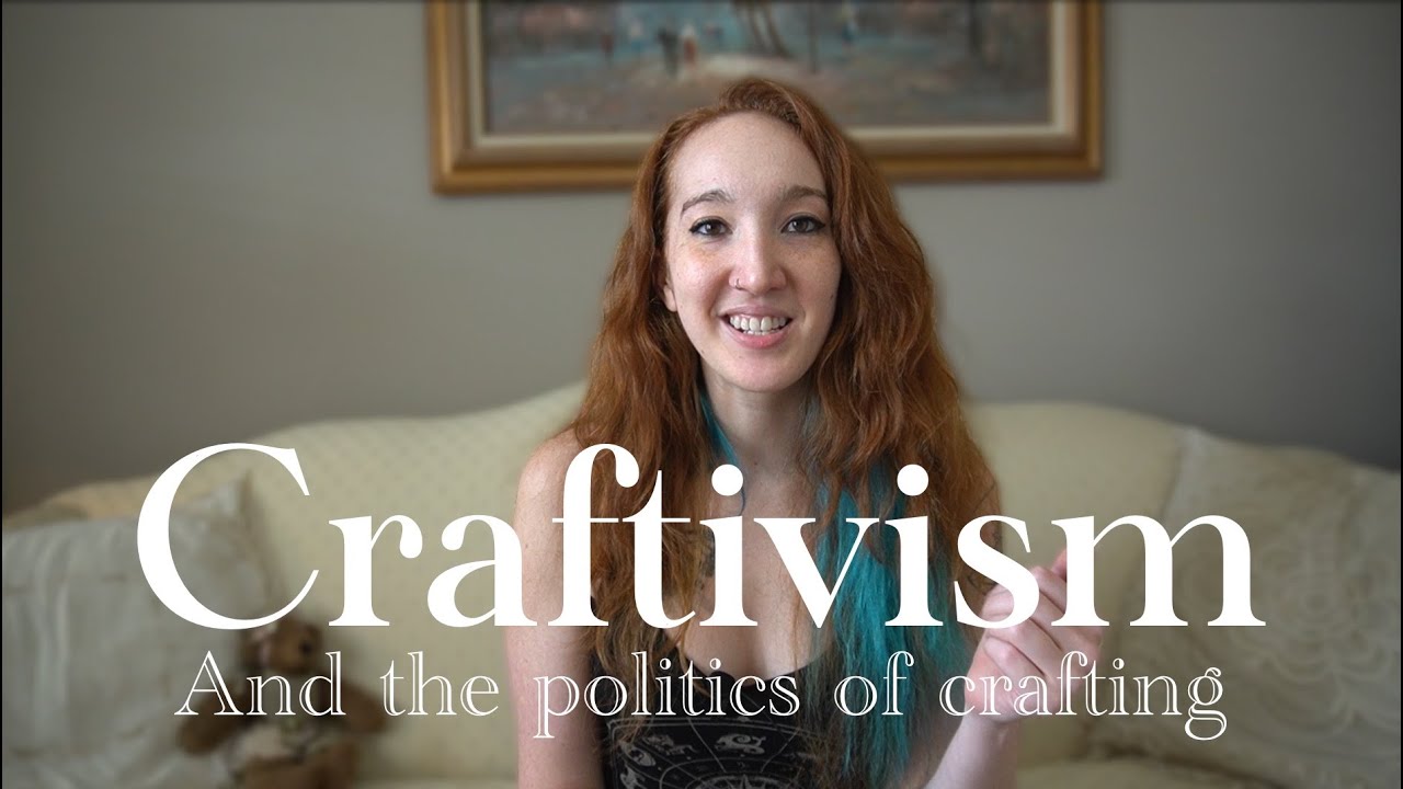 Craftivism and the Politics of Crafting