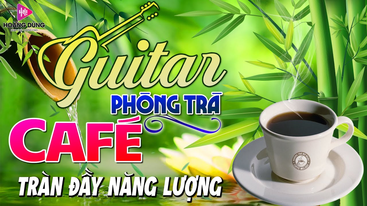 Hòa Tấu Guitar Cổ Điển, Nhạc Cho Phòng Trà, Quán Cafe ➤ Nhạc Không Lời Buổi Sáng Tràn Đầy Năng Lượng