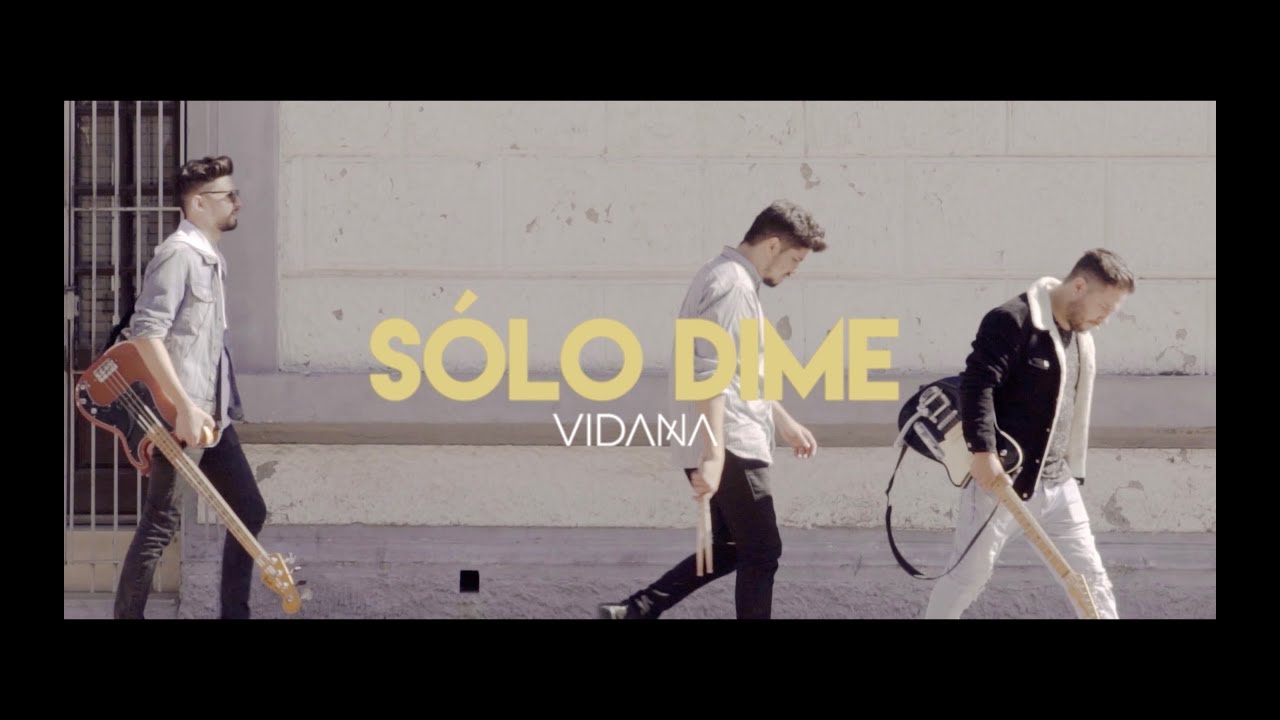 VIDAÑA - “Sólo Dime” [Video Oficial]
