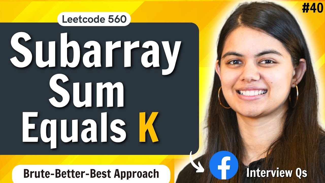 Subarray Sum Equals K | Brute-Better-Optimal approach