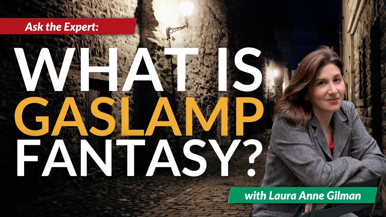 What is Gaslamp Fantasy? (with Laura Anne Gilman)